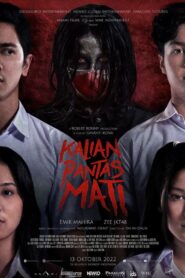 Kalian Pantas Mati