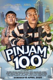 Pinjam 100: The Movie