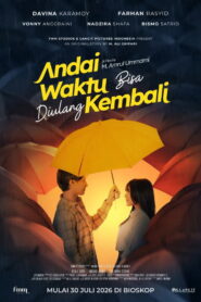 Andai Waktu Bisa Diulang Kembali